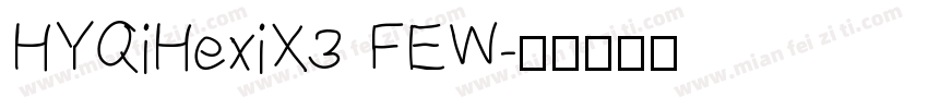 HYQiHexiX3 FEW字体转换